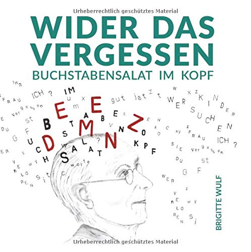Wider das Vergessen: Buchstabensalat im Kopf