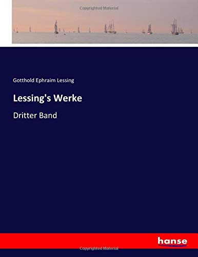 Lessing's Werke: Dritter Band