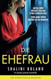 Die Ehefrau: Ein unfassbar packender Psychothriller