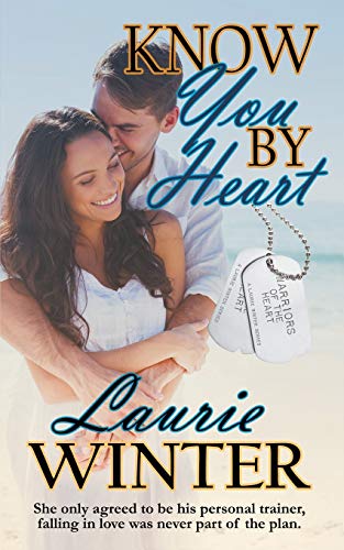 Know You By Heart (Warriors of the Heart, Band 5)
