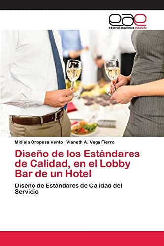 Diseño de los Estándares de Calidad, en el Lobby Bar de un Hotel: Diseño de Estándares de Calidad del Servicio
