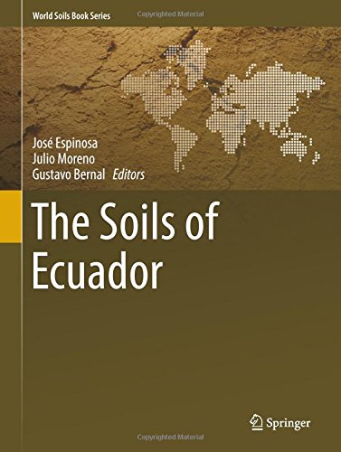 The Soils of Ecuador (World Soils Book Series)