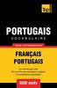 Vocabulaire Français-Portugais pour l'autoformation. 9000 mots (French Collection, Band 241)