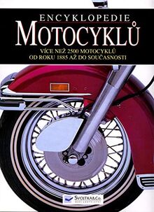 Encyklopedie motocyklů: Více než 2500 motocyklů od roku 1885 až do současnosti (2002)