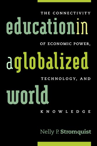 Education in a Globalized World: The Connectivity of Power, Technology, and Knowledge: The Connectivity of Economic Power, Technology, and Knowledge