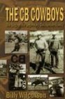 The CB Cowboys: The Saga of the Legendary Christensen Family