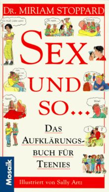 Sex und so... Das Aufklärungsbuch für Teenies von Miriam Stoppard | Buch | Zustand gut