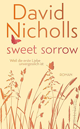 Sweet Sorrow: The long-awaited new novel from the best-selling