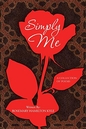 Simply Me: A Collection of Poems