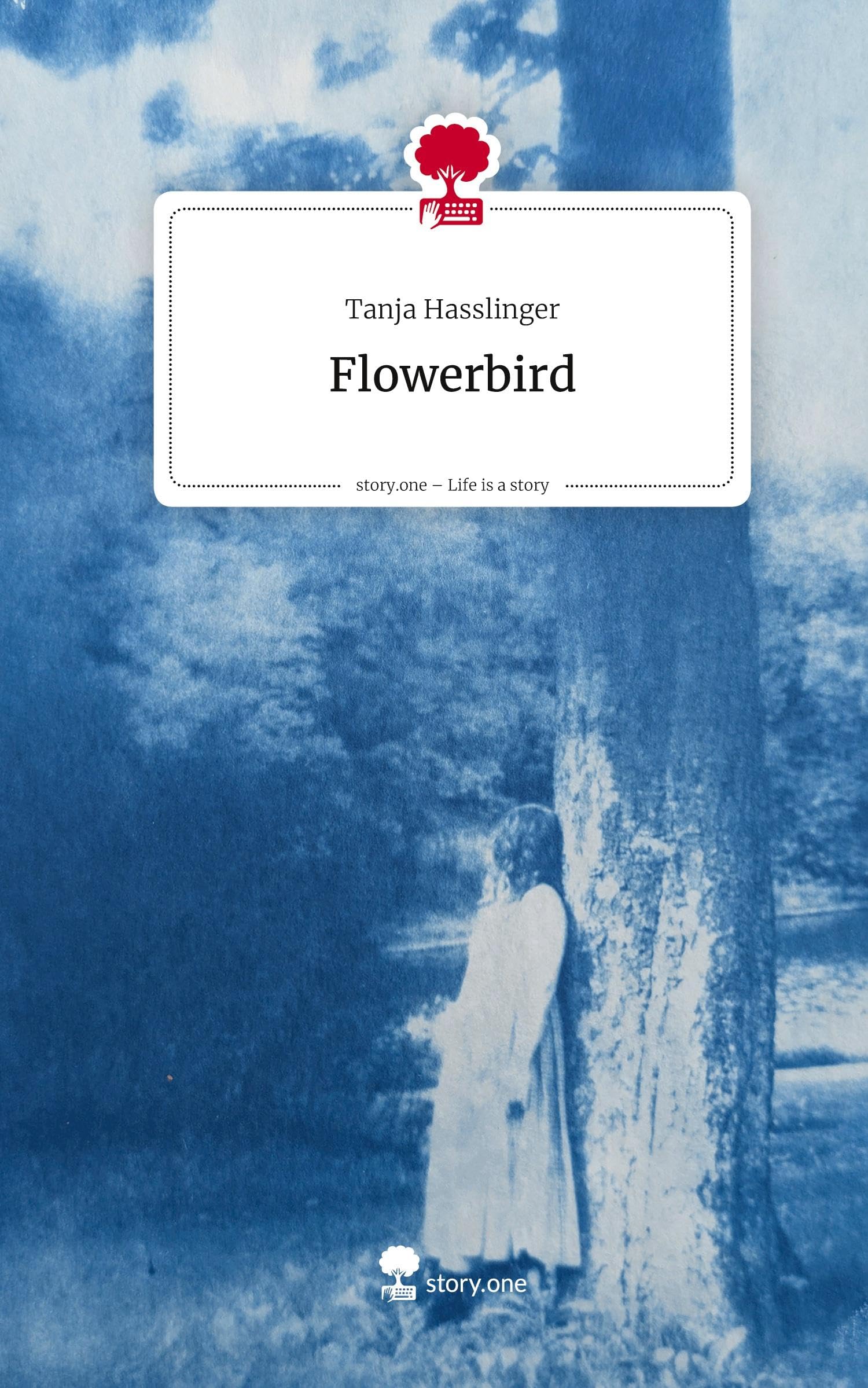 Flowerbird. Life is a Story - story.one: DE