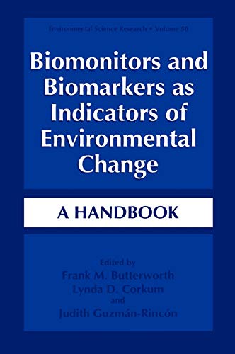 Biomonitors and Biomarkers as Indicators of Environmental Change: A Handbook (Environmental Science Research, 50, Band 50)