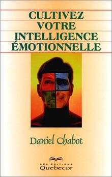 CULTIVEZ VOTRE INTELLIGENCE EMOTIONNELLE