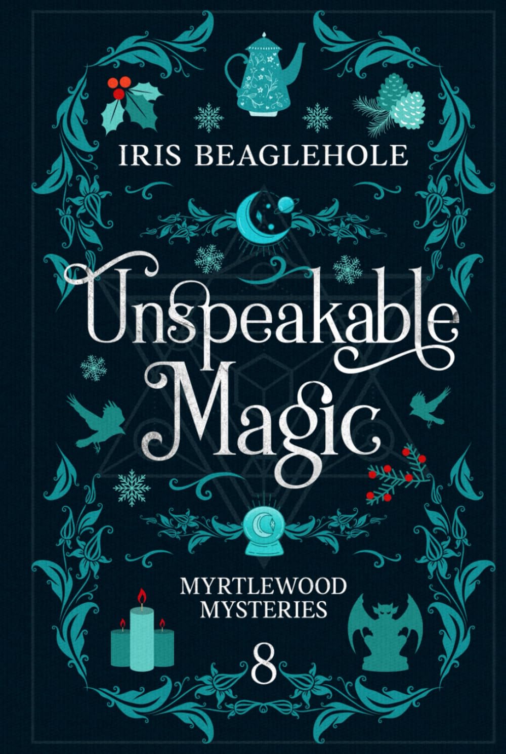 Unspeakable Magic: Myrtlewood Mysteries book 8