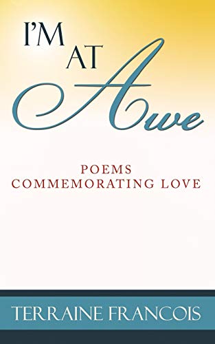 I'm At Awe: Poems Commemorating Love