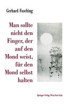 "Man sollte nicht den Finger, der auf den Mond weist, für den Mond selbst halten"