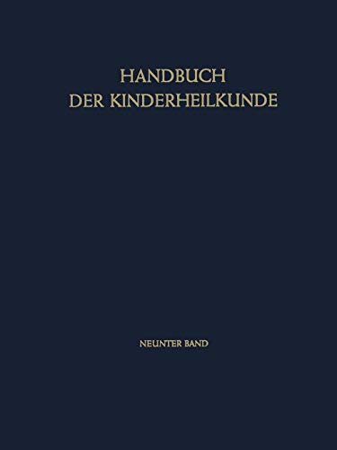 Pädiatrische Grenzgebiete Augen · Ohren · Zähne · Haut: Augen, Ohren, Zähne, Haut (Handbuch der Kinderheilkunde, 9, Band 9)