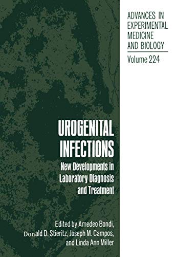 Urogenital Infections: New Developments in Laboratory Diagnosis and Treatment (Advances in Experimental Medicine and Biology, 224, Band 224)