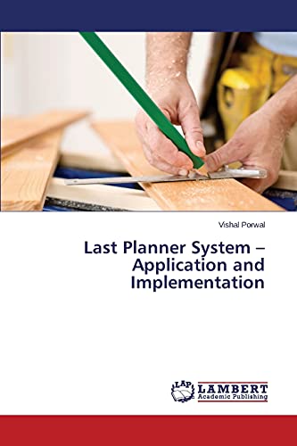 Last Planner System – Application and Implementation