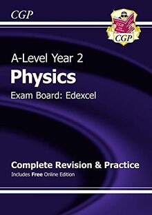 A-Level Physics: Edexcel Year 2 Complete Revision & Practice with Online Edition (CGP A-Level Physics)