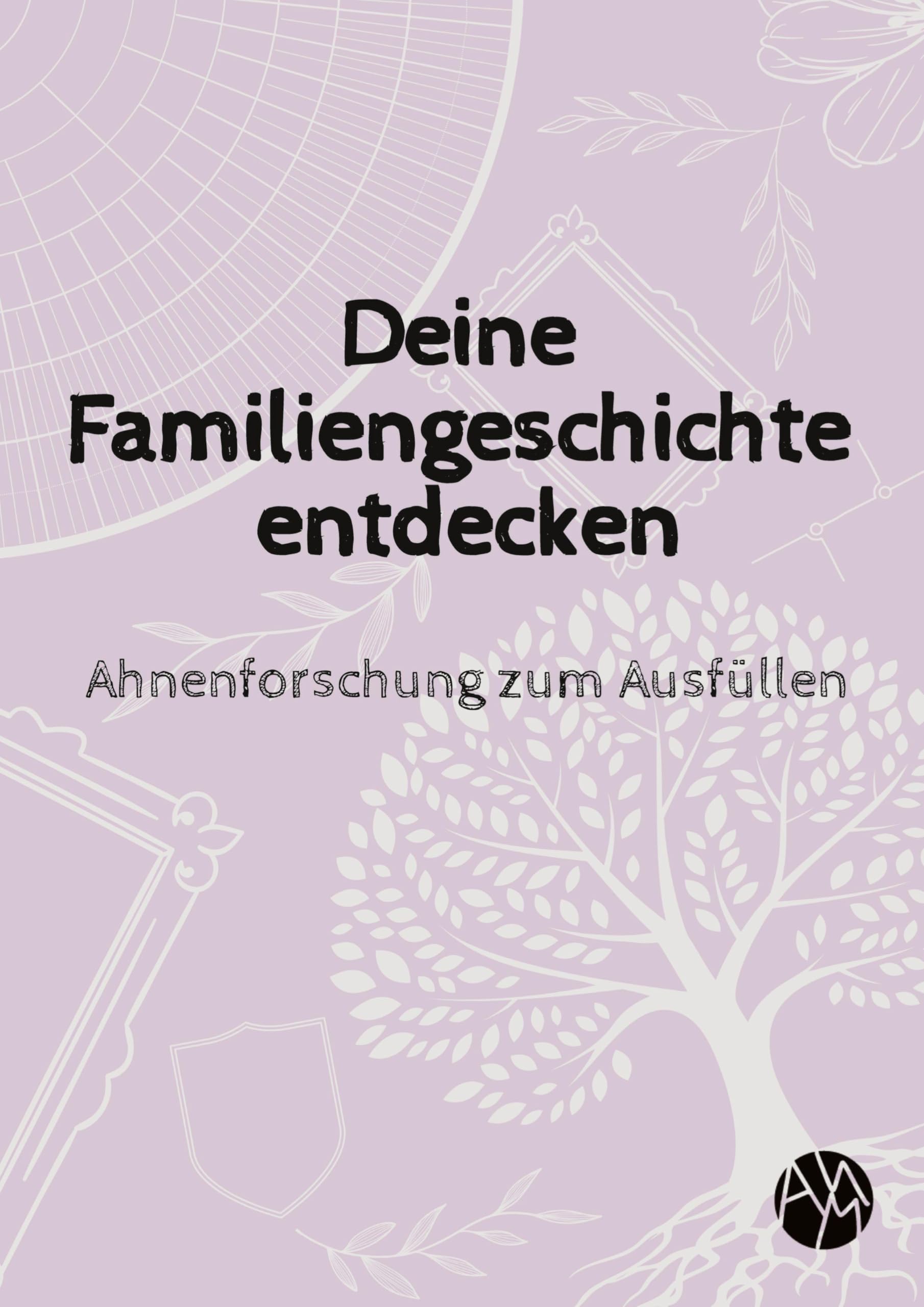 Deine Familiengeschichte entdecken: Ahnenforschung zum Ausfüllen