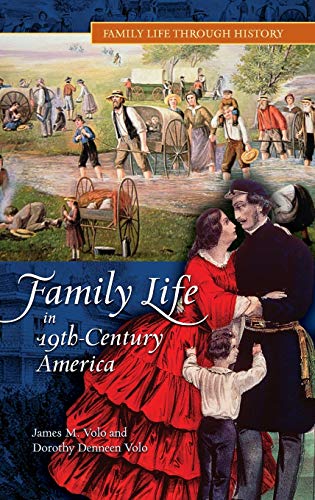 Family Life in 19th-Century America (Family Life Through History)