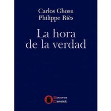 Hora de la verdad,la [Paperback] Ghosn,Carlos