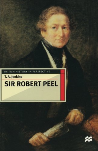 Sir Robert Peel (British History in Perspective)