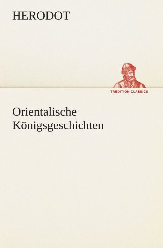 Orientalische Königsgeschichten - Herodot Kartoniert (TB)