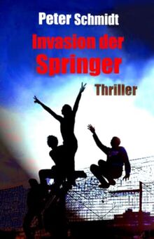 Invasion der Springer: Thriller