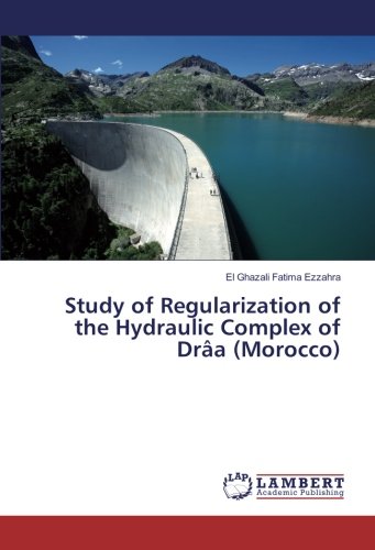 Study of Regularization of the Hydraulic Complex of Drâa (Morocco)