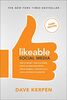 Kerpen, D: Likeable Social Media, Third Edition: How To Deli: How to Delight Your Customers, Create an Irresistible Brand, and Be Generally Amazing on All Social Networks That Matter