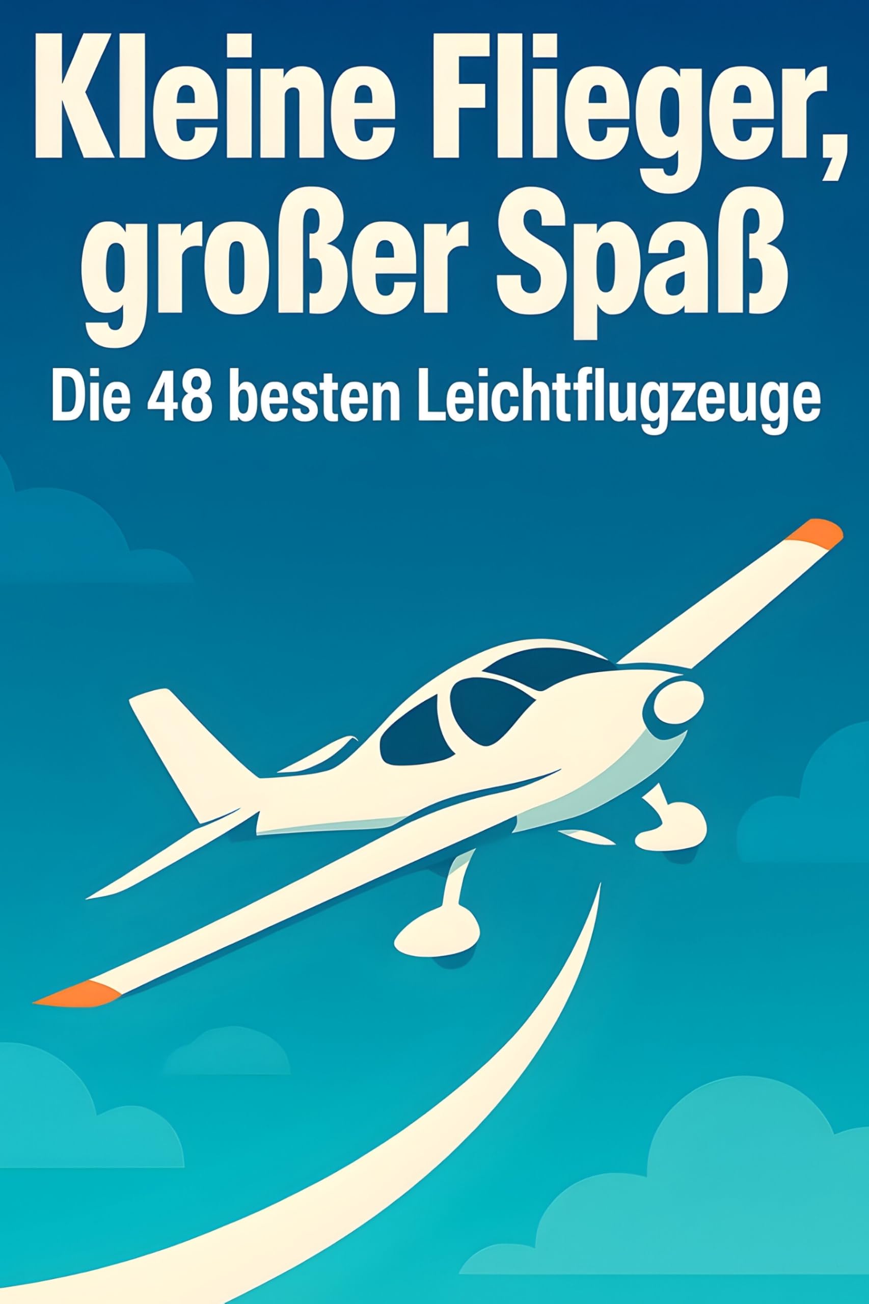 Kleine Flieger, großer Spaß: Die 48 besten Leichtflugzeuge