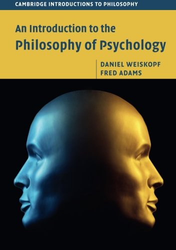 An Introduction to the Philosophy of Psychology (Cambridge Introductions to Philosophy)