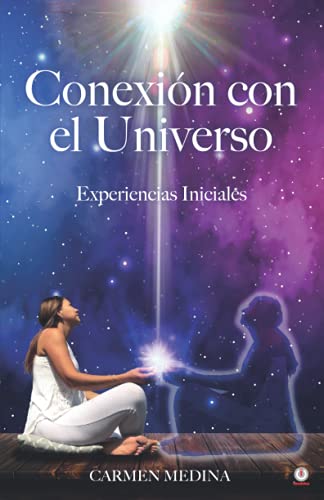 Conexión con el Universo: Experiencias iniciales