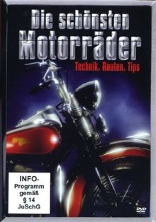 Die schönsten Motorräder - Technik, Routen, Tipps