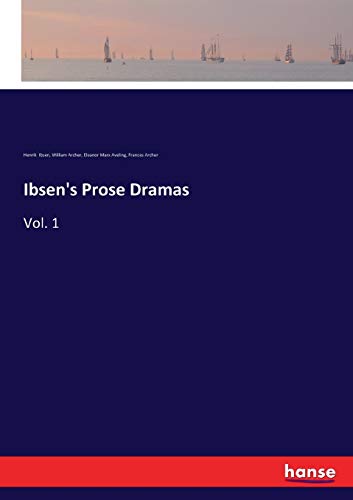 Ibsen's Prose Dramas: Vol. 1
