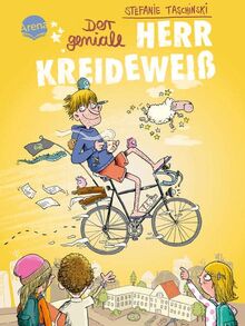 Der geniale Herr Kreideweiß (1): Ein zauberhaft turbulentes Kinderbuch zum Selbstlesen und Vorlesen ab 8