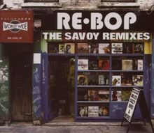 Re Bop-the Savoy Remixes