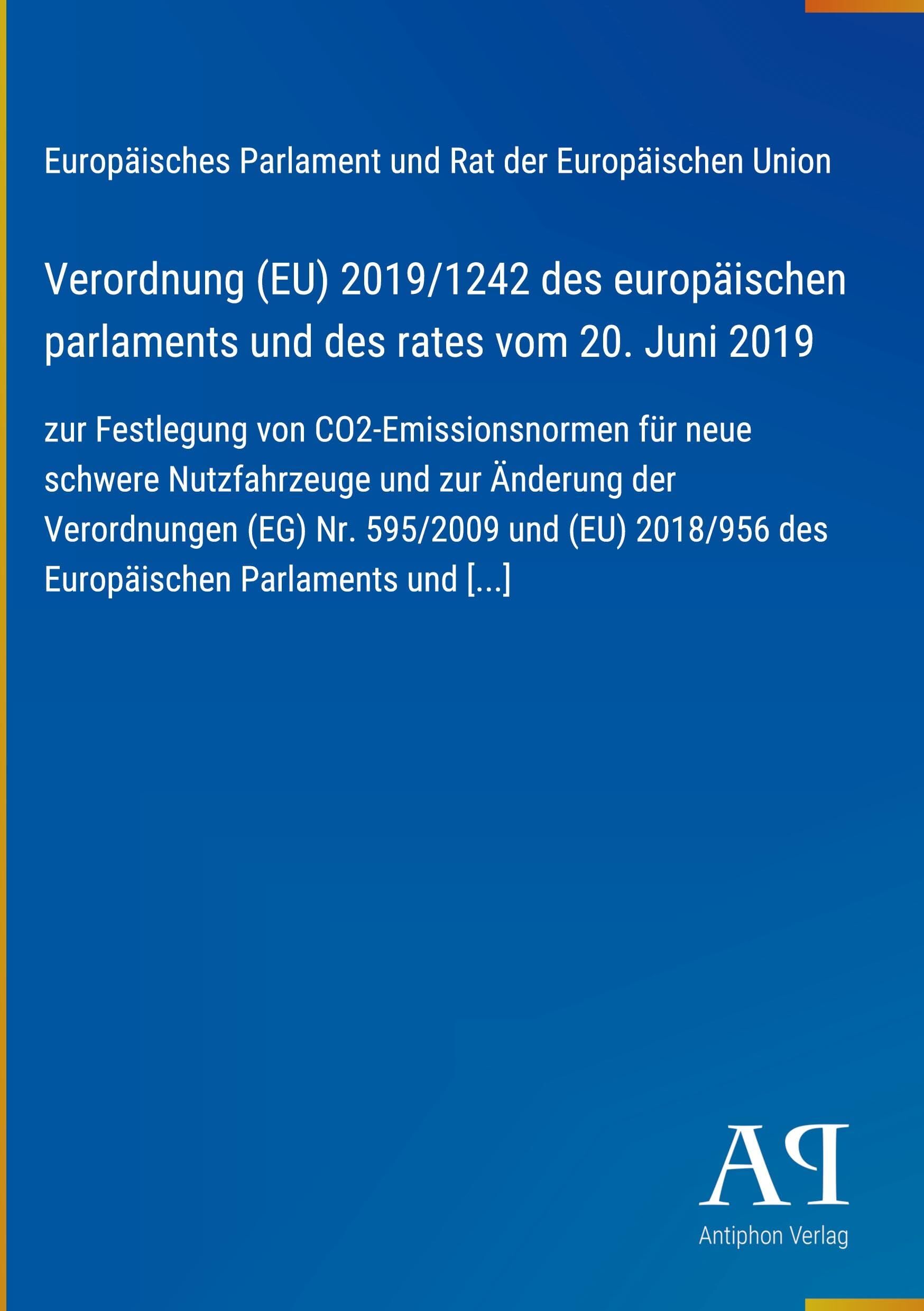 Verordnung (EU) 2019/1242 des europäischen parlaments und des rates vom 20. Juni 2019