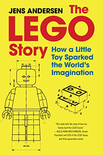 Jens Andersen The Lego Story, How A Little Toy Sparked The World's Imagination