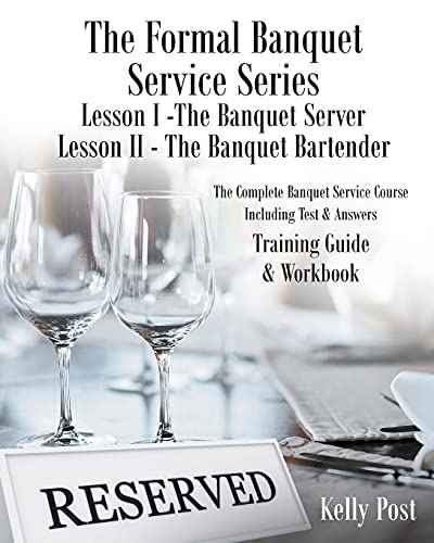 The Formal Banquet Service Series: Lesson I-The Banquet Server - Lesson II-The Banquet Bartender