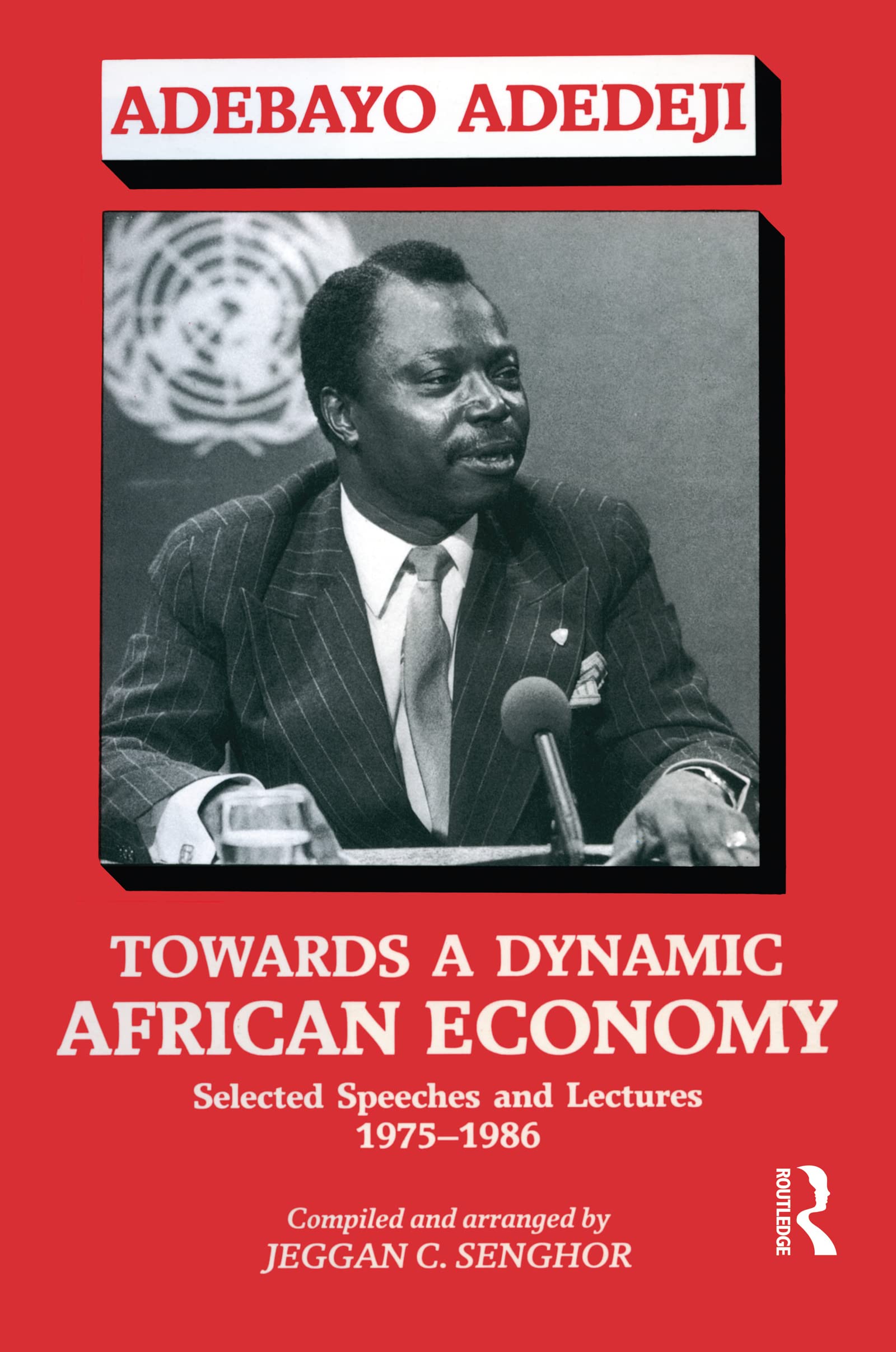 Towards a Dynamic African Economy: Selected Speeches and Lectures 1975-1986