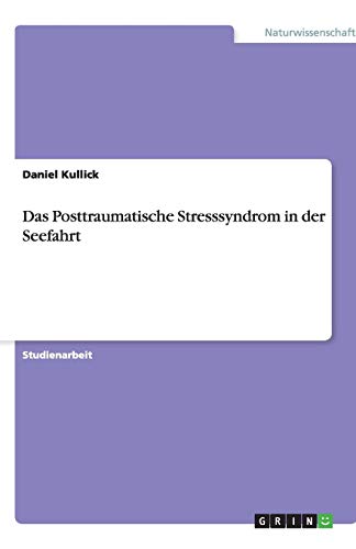 Das Posttraumatische Stresssyndrom in der Seefahrt