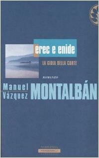 Erec e Enide. La gioia della corte von Vázquez Montalbán, Manuel | Buch | Zustand gut