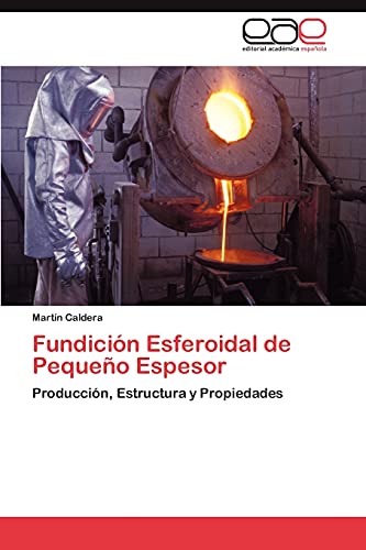 Fundición Esferoidal de Pequeño Espesor: Producción, Estructura y Propiedades