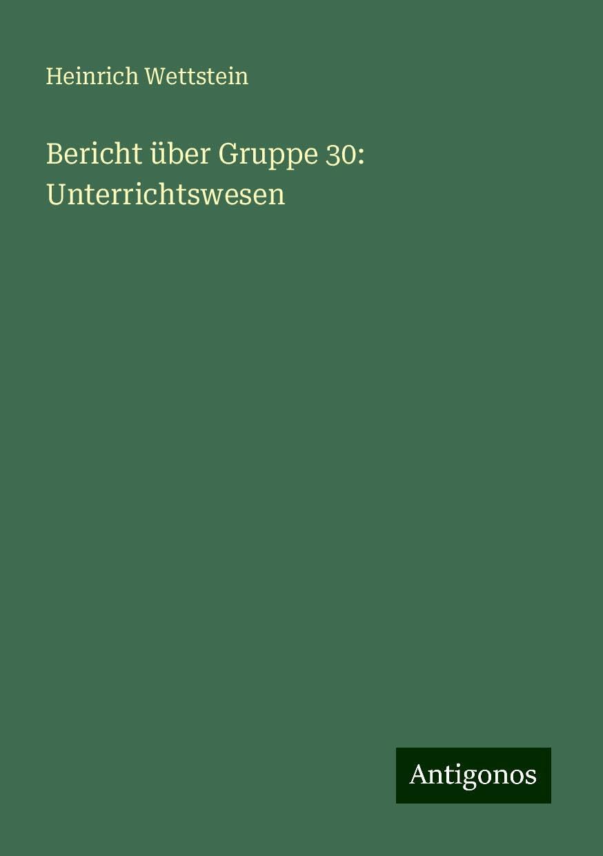 Bericht über Gruppe 30: Unterrichtswesen