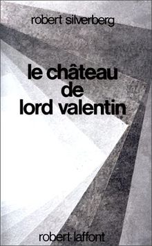 Le cycle de Majipoor. Le château de Lord Valentin