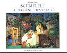 Schmélele et l'Eugénie des Larmes