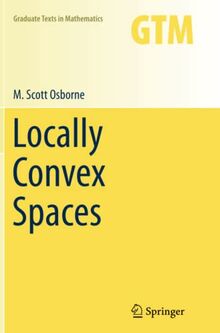 Locally Convex Spaces (Graduate Texts in Mathematics, Band 269)