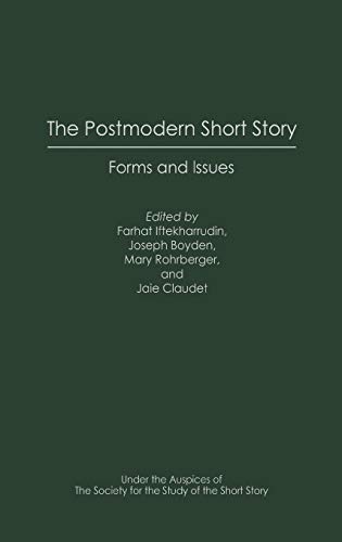 The Postmodern Short Story: Forms and Issues (Contributions to the Study of World Literature)